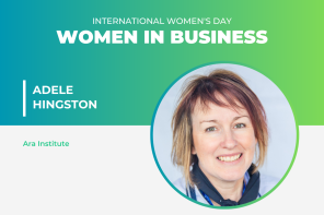 Women in Business | Adele Hingston, Ara Institute